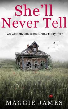 She'll Never Tell: A gripping novel of psychological suspense