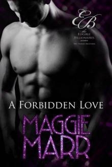 A Forbidden Love (Eligible Billionaires Book 9) A Forbidden Love (Eligible Billionaires Book 9)