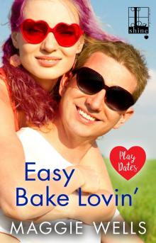 Easy Bake Lovin' Easy Bake Lovin'