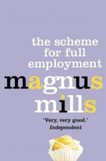The Scheme for Full Employment The Scheme for Full Employment