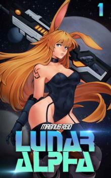 Lunar Alpha 1: A LitRPG/GameLit Adventure