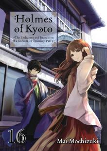 Holmes of Kyoto: Volume 16 [Complete]