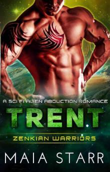 Trent (Zenkian Warriors) (A Sci Fi Alien Abduction Romance)