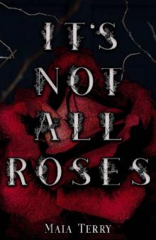 It's Not All Roses