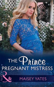 The Prince's Pregnant Mistress The Prince's Pregnant Mistress