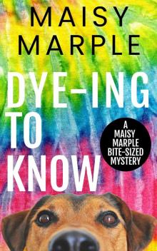 Dye-ing to Know