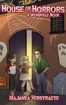 Weirdville: House of Horrors (Lower Grade Spooky Fun Adventure) Weirdville: House of Horrors (Lower Grade Spooky Fun Adventure)