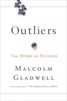 Outliers: The Story of Success Outliers: The Story of Success