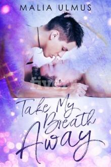 Take My Breath Away