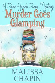Murder Goes Glamping: A Piper Haydn Piano Mystery: A Small Town Amateur Sleuth Cozy Mystery Series (Piper Haydn Piano Mysteries Book 2)