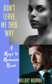 Don't Leave Me This Way: A Rags to Romance Book