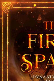 The First Spark (Dynasty of Fire Book 1) The First Spark (Dynasty of Fire Book 1)