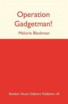 Operation Gadgetman! Operation Gadgetman!