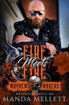 Fire Meets Fire: Wretched Soulz MC Fire Meets Fire: Wretched Soulz MC