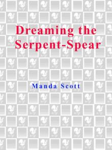 Dreaming the Serpent-Spear
