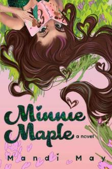 Minnie Maple: An Enemies to Lovers Romantic Comedy