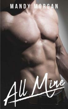 All Mine (Real Men Crave Curves Book 1) All Mine (Real Men Crave Curves Book 1)