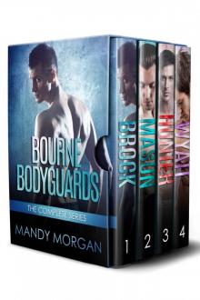 Bourne Bodyguards: The Complete Series (Books 1-4) Bourne Bodyguards: The Complete Series (Books 1-4)
