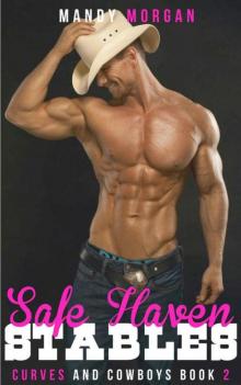 Safe Haven Stables (Curves And Cowboys Book 2) Safe Haven Stables (Curves And Cowboys Book 2)