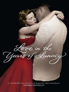 Love in the Years of Lunacy Love in the Years of Lunacy