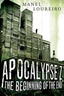 Apocalypse Z: The Beginning of the End az-1 Apocalypse Z: The Beginning of the End az-1