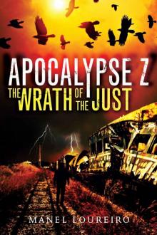 The Wrath of the Just (Apocalypse Z) The Wrath of the Just (Apocalypse Z)