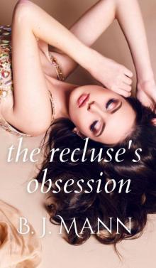 THE RECLUSE’S OBSESSION