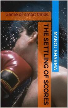 The Settling Of Scores: Game of smart thrills.