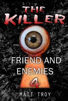 Thriller : The Killer - Friend and enemies: (Mystery, Suspense, Thriller, Suspense Crime Thriller, Murder) (ADDITIONAL BOOK INCLUDED ) (Suspense Thriller Mystery, Serial Killer, crime)
