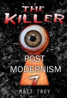Thriller : The Killer - Post modernism: (Mystery, Suspense, Thriller, Suspense Crime Thriller, Murder) (ADDITIONAL BOOK INCLUDED ) (Suspense Thriller Mystery, Serial Killer, crime)