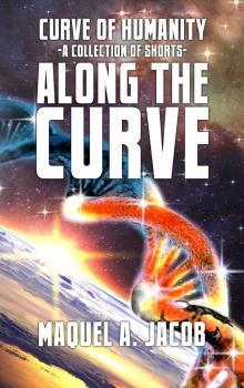 Along the Curve Along the Curve