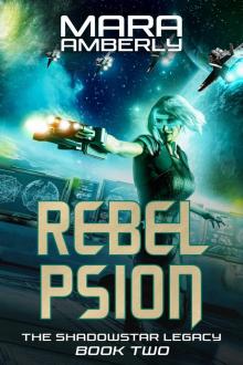 Rebel Psion (The Shadowstar Legacy Book 2)
