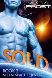 Sold (Alien Space Pirates 2) (SciFi Romance)