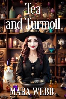 Tea and Turmoil (Wicked Witches of Spellcaster Creek Book 8)