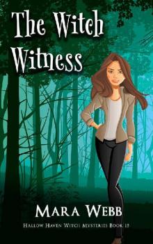 The Witch Witness (Hallow Haven Witch Mysteries Book 15)