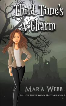 Third Time's A Charm (Hallow Haven Witch Mysteries Book 8)