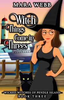Witch Things Come in Threes (Wicked Witches of Pendle Island Book 3)
