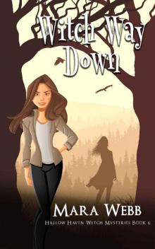 Witch Way Down (Hallow Haven Witch Mysteries Book 6)