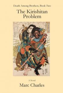 The Kirishitan Problem: Death Among Brothers, Book Two