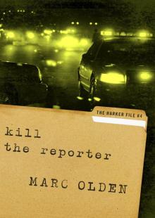Kill the Reporter Kill the Reporter