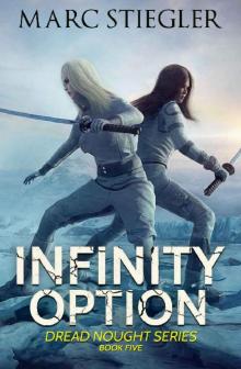 Infinity Option (The Dread Nought Book 5)