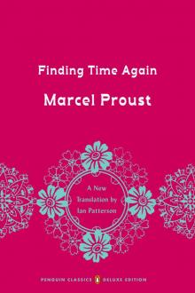 Finding Time Again: In Search of Lost Time, Volume 7