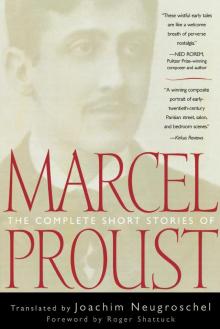 The Complete Short Stories of Marcel Proust The Complete Short Stories of Marcel Proust