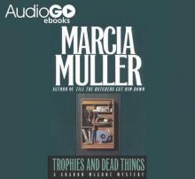 Trophies and Dead Things Trophies and Dead Things