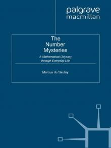 The Number Mysteries: A Mathematical Odyssey through Everyday Life The Number Mysteries: A Mathematical Odyssey through Everyday Life