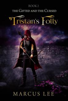 Lee, M [The Gifted and the Cursed 02] Tristan's Folly
