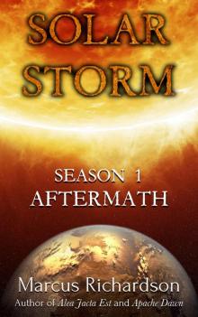 Solar Storm (Season 1): Aftermath [Episodes 1-5]
