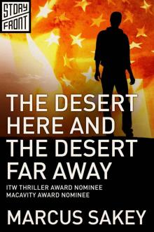 The Desert Here and the Desert Far Away The Desert Here and the Desert Far Away