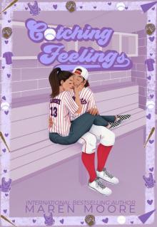 Catching Feelings : An Enemies to Lovers baseball romance