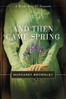 And Then Came Spring And Then Came Spring